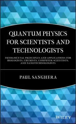 Física cuántica para científicos y tecnólogos - Quantum Physics for Scientists and Technologists