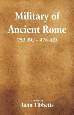 Militares de la Antigua Roma: 753 a.C. - 476 d.C. - Military of Ancient Rome: 753 BC - 476 Ad