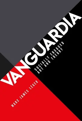 Vanguardia: Arte y teoría socialmente comprometidos - Vanguardia: Socially Engaged Art and Theory