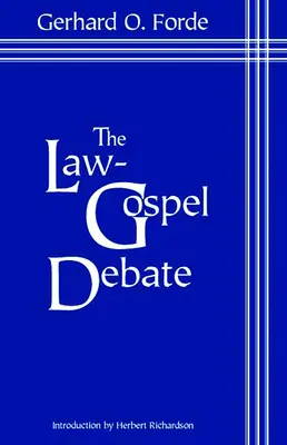 El debate Ley-Evangelio: Una interpretación de su desarrollo histórico - The Law-Gospel Debate: An Interpretation of Its Historical Development