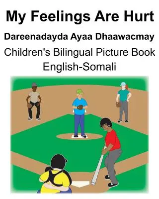 Inglés-Somalí My Feelings Are Hurt/Dareenadayda Ayaa Dhaawacmay Libro bilingüe infantil ilustrado - English-Somali My Feelings Are Hurt/Dareenadayda Ayaa Dhaawacmay Children's Bilingual Picture Book