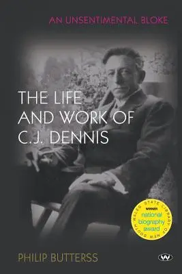 Un tipo poco sentimental: Vida y obra de C.J. Dennis - An Unsentimental Bloke: The life and work of C.J. Dennis