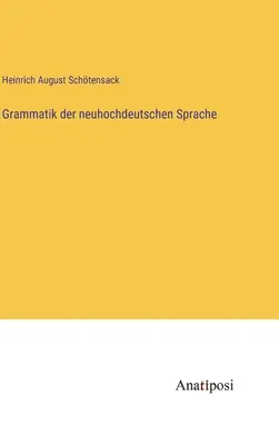 Gramática del nuevo alto alemán - Grammatik der neuhochdeutschen Sprache