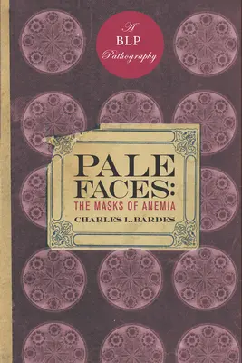 Rostros pálidos: Las máscaras de la anemia - Pale Faces: The Masks of Anemia