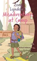 Las desventuras de Zoey Lyndon en el campamento - Zoey Lyndon's Misadventures at Camp