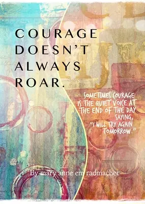 El Valor No Siempre Ruge: Y A Veces Sí, Redefiniendo el Valor con Inspiraciones Diarias (Regalo Inspirador para Mujeres) - Courage Doesn't Always Roar: And Sometimes It Does, Re-Defining Courage with Daily Inspirations (Inspiring Gift for Women)