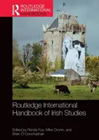 Routledge International Handbook of Irish Studies (Manual internacional Routledge de estudios irlandeses) - Routledge International Handbook of Irish Studies