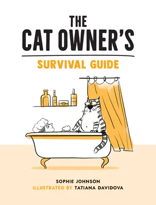 Guía de supervivencia para dueños de gatos: consejos divertidísimos para una vida agradable con su mejor amigo peludo de cuatro patas. - Cat Owner's Survival Guide - Hilarious Advice for a Pawsitive Life with Your Furry Four-Legged Best Friend