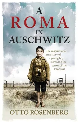 Un gitano en Auschwitz: Cómo sobreviví a los horrores del «Holocausto olvidado - A Gypsy in Auschwitz: How I Survived the Horrors of the 'Forgotten Holocaust'