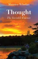 El pensamiento: La esencia invisible - Thought: The Invisible Essence