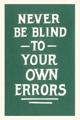 Diario Vintage Nunca seas ciego a tus propios errores - Vintage Journal Never Be Blind to Your Own Errors