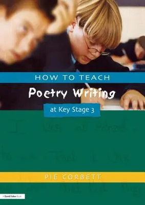 Cómo enseñar a escribir poesía en Key Stage 3 - How to Teach Poetry Writing at Key Stage 3