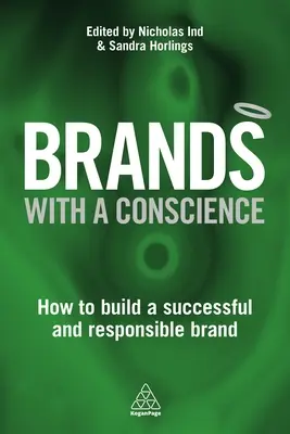 Marcas con conciencia: Cómo construir una marca de éxito y responsable - Brands with a Conscience: How to Build a Successful and Responsible Brand