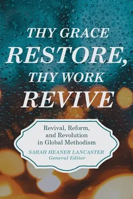 Tu gracia restaura, tu obra revive - Thy Grace Restore, Thy Work Revive