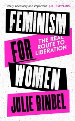 Feminismo para mujeres: El verdadero camino hacia la liberación - Feminism for Women: The Real Route to Liberation