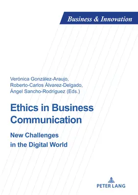 Ética en la comunicación empresarial: Nuevos retos en el mundo digital - Ethics in Business Communication: New Challenges in the Digital World