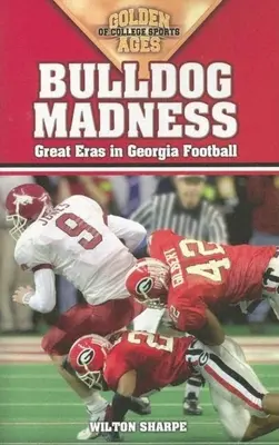 Locura Bulldog: Épocas doradas del fútbol de Georgia - Bulldog Madness: Golden Ages of Georgia Football