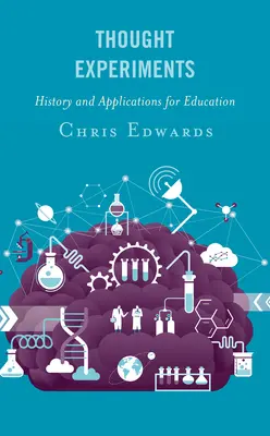 Experimentos de pensamiento: Historia y aplicaciones para la educación - Thought Experiments: History and Applications for Education