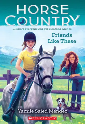 Amigos como estos (Horse Country #2) - Friends Like These (Horse Country #2)