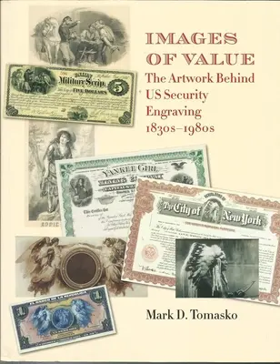 Imágenes de valor: La obra de arte que hay detrás de nosotros Grabado de seguridad, 1830-1980 - Images of Value: The Artwork Behind Us Security Engraving, 1830s-1980s