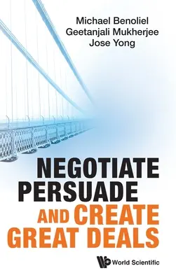 Negociar, Persuadir y Crear Grandes Acuerdos - Negotiate, Persuade and Create Great Deals