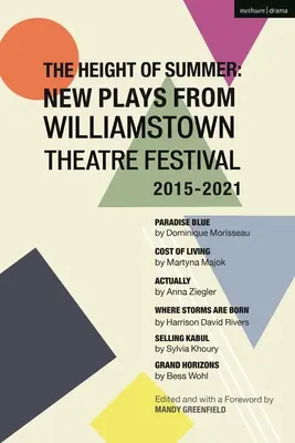 La altura del verano: Nuevas obras del Festival de Teatro de Williamstown 2015-2021: Paradise Blue; Cost of Living; Actually; Where Storms Are Born; Selling - The Height of Summer: New Plays from Williamstown Theatre Festival 2015-2021: Paradise Blue; Cost of Living; Actually; Where Storms Are Born; Selling