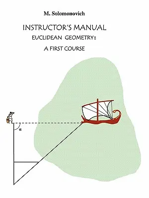 Manual del Instructor de Geometría Euclidiana: Un primer curso - Instructor's Manual to Euclidean Geometry: A First Course