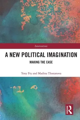Una nueva imaginación política: Making the Case - A New Political Imagination: Making the Case