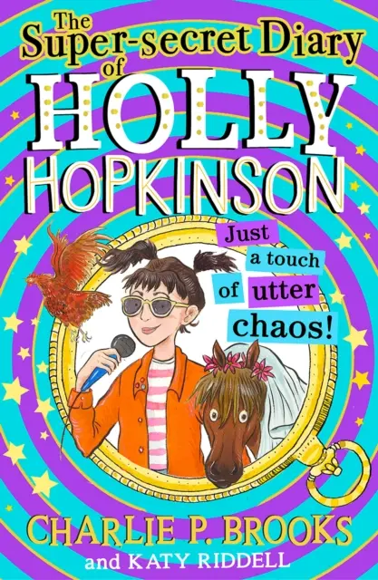 Diario súper secreto de Holly Hopkinson: Just a Touch of Utter Chaos - Super-Secret Diary of Holly Hopkinson: Just a Touch of Utter Chaos