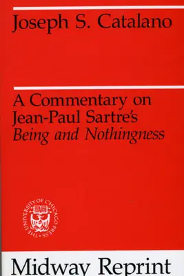 Comentario sobre El ser y la nada de Jean-Paul Sartre - A Commentary on Jean-Paul Sartre's Being and Nothingness