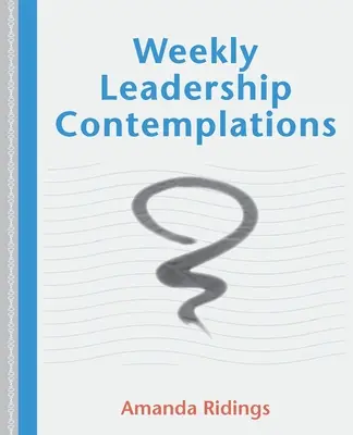 Contemplaciones semanales sobre el liderazgo - Weekly Leadership Contemplations