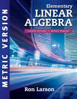 Álgebra lineal elemental, edición métrica internacional (Larson Ron (The Pennsylvania State University The Behrend College)) - Elementary Linear Algebra, International Metric Edition (Larson Ron (The Pennsylvania State University The Behrend College))