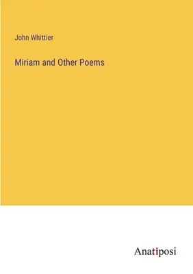 Miriam y otros poemas - Miriam and Other Poems