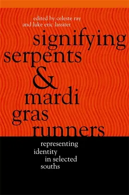 Serpientes significantes y corredores de carnaval - Signifying Serpents and Mardi Gras Runners