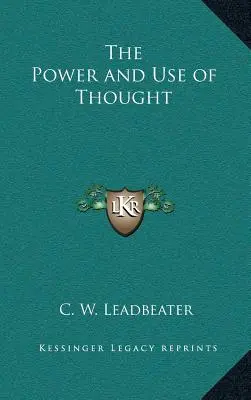 El poder y el uso del pensamiento - The Power and Use of Thought