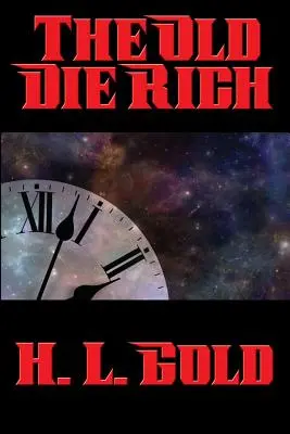 El viejo rico muere - The Old Die Rich