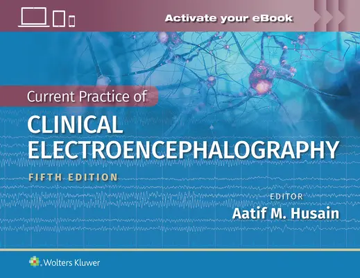 Práctica actual de la electroencefalografía clínica - Current Practice of Clinical Electroencephalography