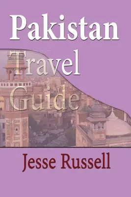 Guía de viaje de Pakistán: Turismo - Pakistan Travel Guide: Tourism