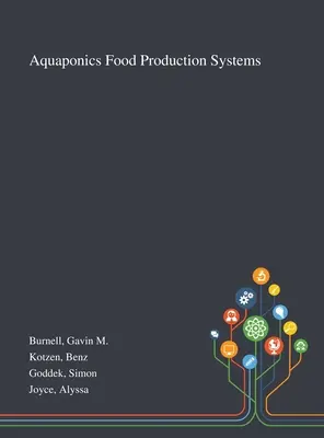 Sistemas de producción de alimentos acuapónicos - Aquaponics Food Production Systems