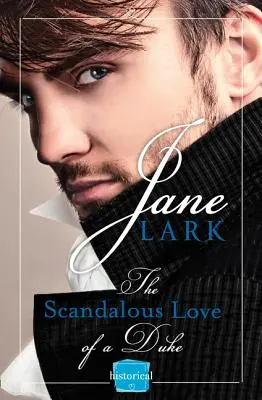 El escandaloso amor de un duque: Un romántico y apasionado romance de la Regencia - The Scandalous Love of a Duke: A Romantic and Passionate Regency Romance