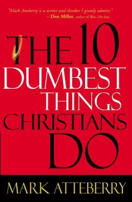 Las 10 cosas más tontas que hacen los cristianos - The 10 Dumbest Things Christians Do