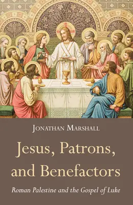 Jesús, mecenas y benefactores - Jesus, Patrons, and Benefactors