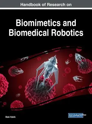 Manual de investigación sobre biomimética y robótica biomédica - Handbook of Research on Biomimetics and Biomedical Robotics