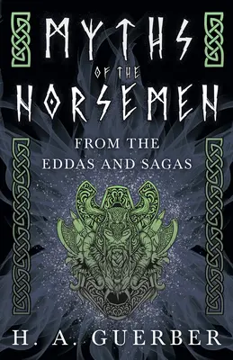 Mitos de los nórdicos - De las Eddas y las Sagas - Myths of the Norsemen - From the Eddas and Sagas