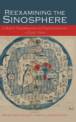 Reexaminando la sinosfera: Transmisiones y transformaciones en Asia Oriental - Reexamining the Sinosphere: Transmissions and Transformations in East Asia