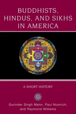 Budistas, hindúes y sijs en América: Breve historia - Buddhists, Hindus and Sikhs in America: A Short History