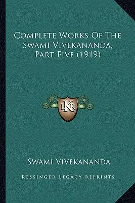 Obras Completas Del Swami Vivekananda, Quinta Parte (1919) - Complete Works Of The Swami Vivekananda, Part Five (1919)