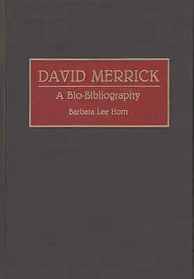 David Merrick: Bio-Bibliografía - David Merrick: A Bio-Bibliography