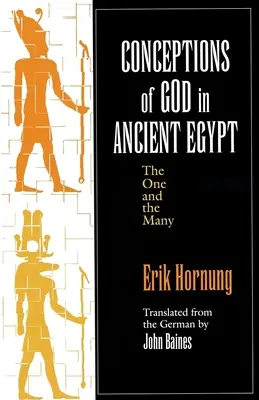 La concepción de Dios en el Antiguo Egipto: El Uno y los Muchos - Conceptions of God in Ancient Egypt: The One and the Many