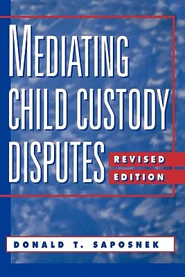 Mediating Child Custody Disputes: Un enfoque estratégico - Mediating Child Custody Disputes: A Strategic Approach